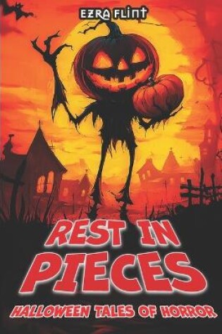 Cover of Rest in Pieces. Halloween Tales of Horror