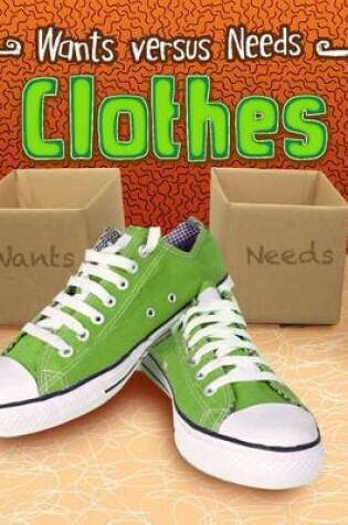 Cover of Wants vs Needs Clothes