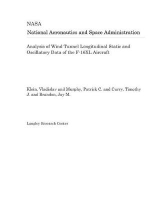 Book cover for Analysis of Wind Tunnel Longitudinal Static and Oscillatory Data of the F-16xl Aircraft