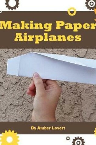 Cover of Making Paper Airplanes