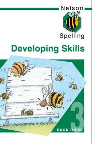 Cover of Nelson Spelling Developing Skills Book 3