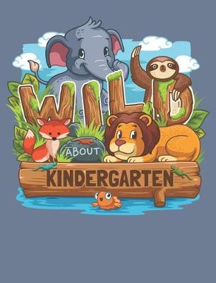 Book cover for Wild About Kindergarten