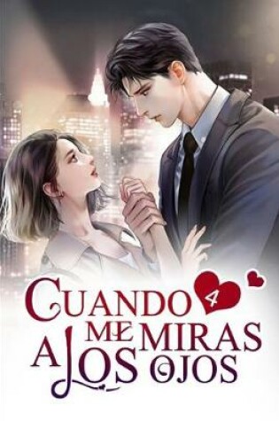 Cover of Cuando Me Miras a los Ojos 4