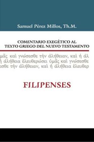Cover of Comentario Exegético Al Texto Griego del N.T. - Filipenses