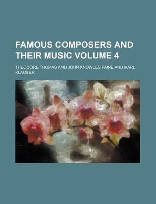Book cover for Famous Composers and Their Music Volume 4