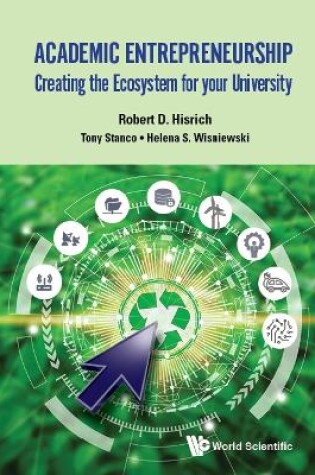 Cover of Academic Entrepreneurship: Creating The Ecosystem For Your University