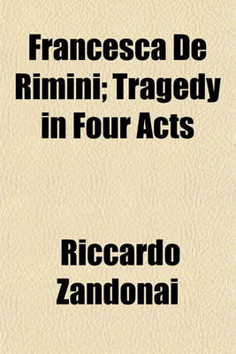 Book cover for Francesca de Rimini; Tragedy in Four Acts