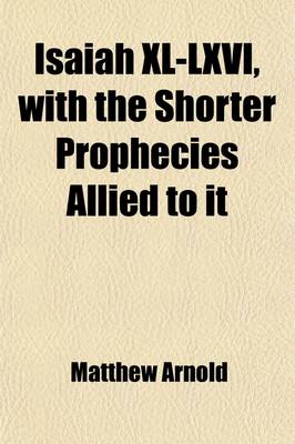 Book cover for Isaiah XL-LXVI, with the Shorter Prophecies Allied to It (Volume 2)