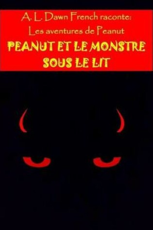 Cover of Peanut Et Le Monstre Sous Le Lit