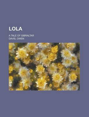 Book cover for Lola; A Tale of Gibraltar