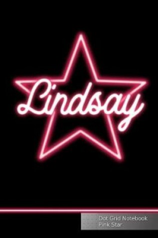 Cover of Lindsay Dot Grid Notebook Pink Star