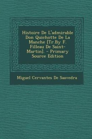 Cover of Histoire de L'Admirable Don Quichotte de La Manche [Tr.by F. Filleau de Saint-Martin].