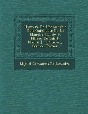 Book cover for Histoire de L'Admirable Don Quichotte de La Manche [Tr.by F. Filleau de Saint-Martin].