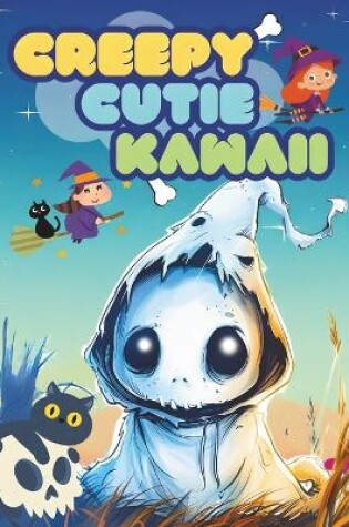 Cover of CREEPY CUTIE KAWAII Coloring Book For Adults and Teens