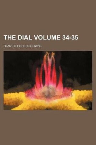 Cover of The Dial Volume 34-35