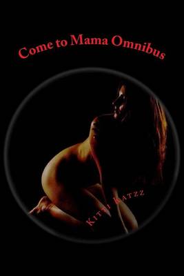 Book cover for Come to Mama Omnibus