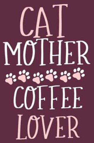 Cover of Cat Mother Coffee Lover