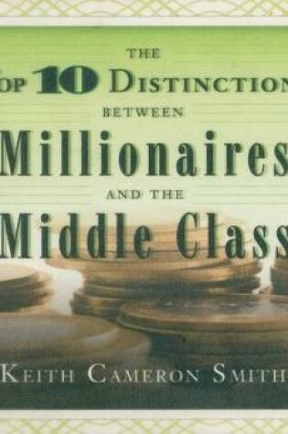 Cover of Top 10 Distinctions Between Millionaires and the Middle Class