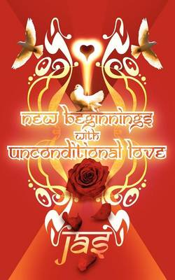 Book cover for New Beginnings with Unconditional Love