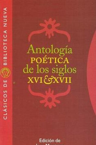 Cover of Antología poética de los siglos XVI-XVII