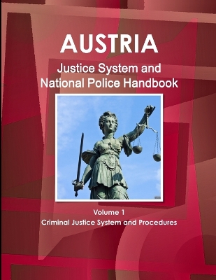 Book cover for Austria Justice System and National Police Handbook Volume 1 Criminal Justice System and Procedures