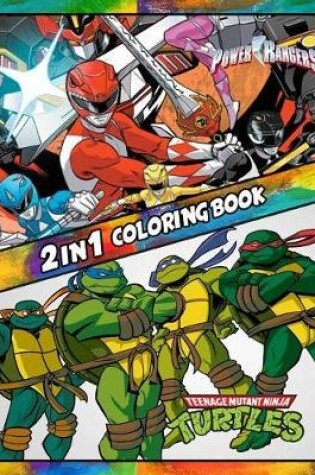 Cover of 2 in 1 Coloring Book Power Rangers and Ninja Turtles