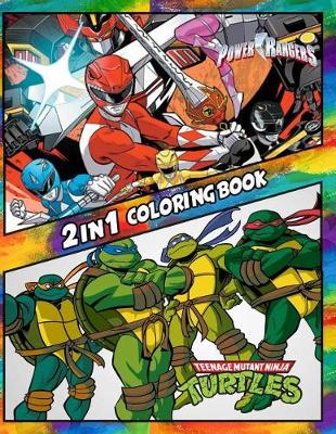 Cover of 2 in 1 Coloring Book Power Rangers and Ninja Turtles