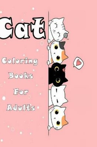 Cover of Cat Coloring Books For Adults