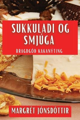 Cover of Sukkuladi og Smjúga