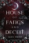 Book cover for A House of Fangs & Deceit