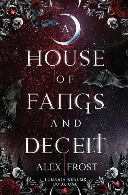 Cover of A House of Fangs & Deceit