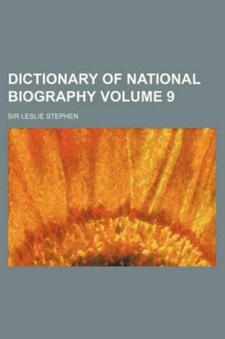 Cover of Dictionary of National Biography Volume 9