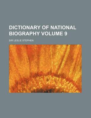 Book cover for Dictionary of National Biography Volume 9
