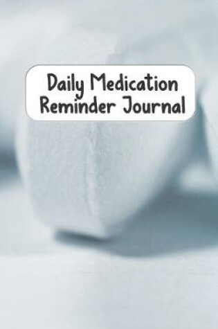 Cover of Daily Medication Reminder Journal