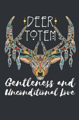 Cover of Deer Totem Gentleness and Unconditional Love