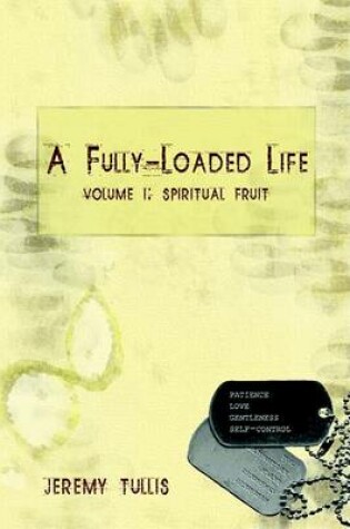 Cover of A Fully-Loaded Life Volume I