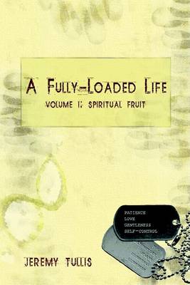 Book cover for A Fully-Loaded Life Volume I