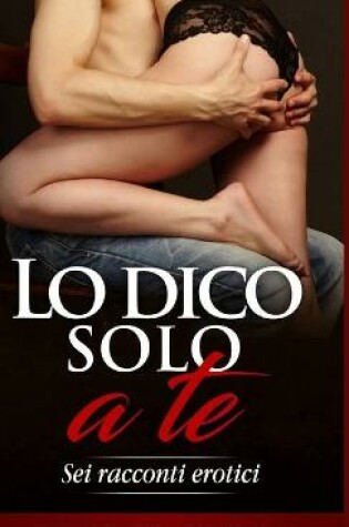 Cover of Lo dico solo a te