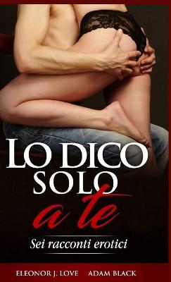 Book cover for Lo dico solo a te