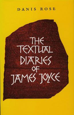 Book cover for The Textual Diaries of James Joyce