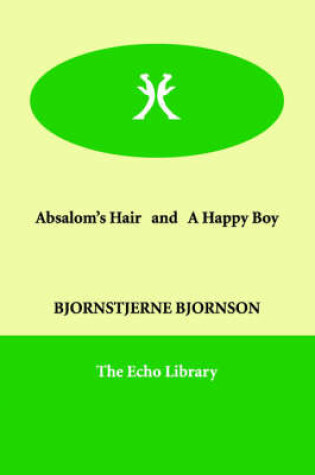 Cover of Absalom's Hair and A Happy Boy