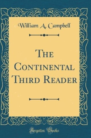 Cover of The Continental Third Reader (Classic Reprint)