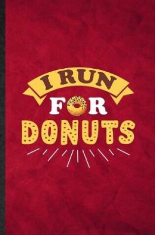 Cover of I Run for Donuts