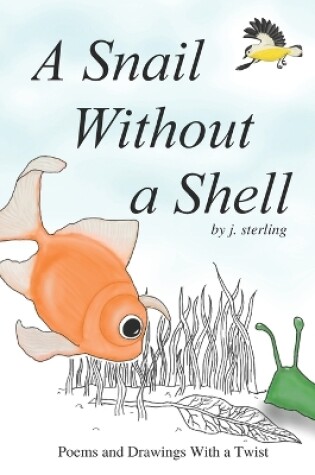 Cover of A Snail Without a Shell