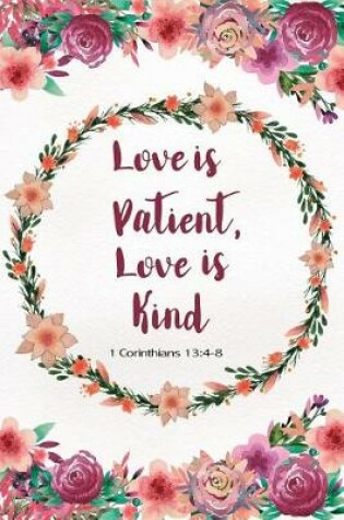 Cover of Love Is Patient Love Is Kind - 1 Corinthians 13
