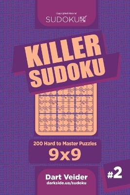 Book cover for Killer Sudoku - 200 Hard to Master Puzzles 9x9 (Volume 2)