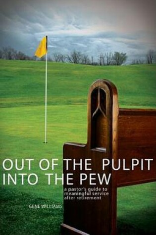 Cover of Out of the Pulpit, Into the Pew