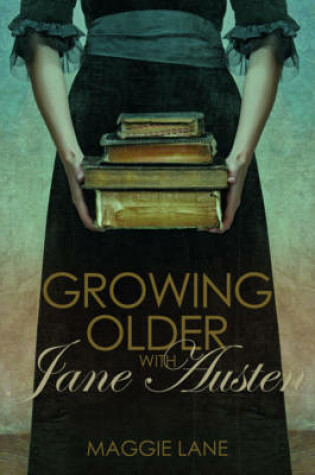 Cover of Growing Older with Jane Austen