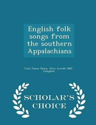 Book cover for English Folk Songs from the Southern Appalachians - Scholar's Choice Edition