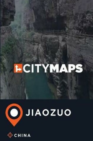 Cover of City Maps Jiaozuo China